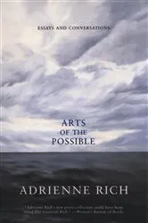 Book cover of Arts of the Possible: Essays and Conversations by Adrienne Rich