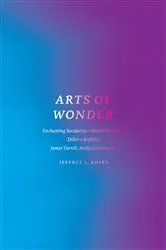 Book cover of Arts of Wonder by Jeffrey L. Kosky