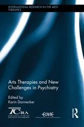 Book cover of Arts Therapies and New Challenges in Psychiatry by Karin Dannecker