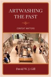 Book cover of Artwashing the Past by David W.J. Gill