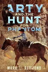 Book cover of Arty and the Hunt for Phantom by Mark L Redmond