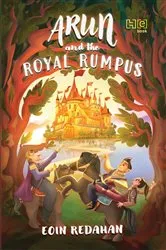 Book cover of Arun and the Royal Rumpus by Eoin Redahan