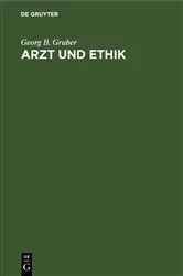Book cover of Arzt und Ethik by Georg B. Gruber