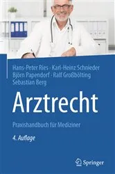 Book cover of Arztrecht (4th ed.) by Hans-Peter Ries
