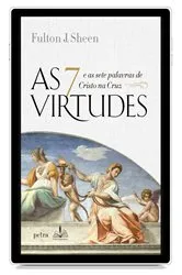 Book cover of As 7 virtudes by Fulton J. Sheen