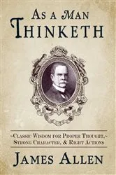 Book cover of As A Man Thinketh by James Allen
