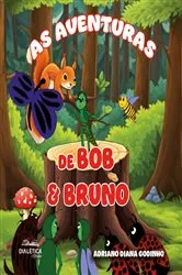 Book cover of As Aventuras de Bob e Bruno by Adriano Diana Godinho