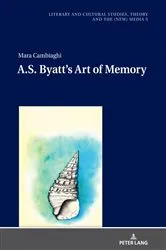 Book cover of A.S. Byatt’s Art of Memory by Monika Fludernik
