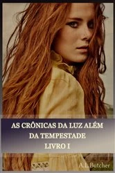 Book cover of As  Crônicas da Luz Além da Tempestade by A L Butcher