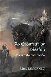 Book cover of As Crônicas de Hissfon : O exército escurecido by Remy Lecornec