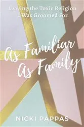 Book cover of As Familiar as Family by Pappas