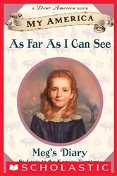 Book cover of As Far As I Can See: Meg's Prairie Diary, Book One, Kansas (My America) by Kate McMullan