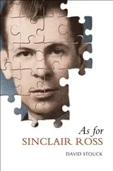 Book cover of As For Sinclair Ross by David Stouck