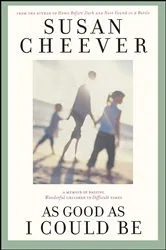 Book cover of As Good As I Could Be by Susan Cheever