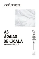 Book cover of As Águas de Oxalá by José Beniste
