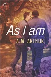 Book cover of As I Am by A.M. Arthur