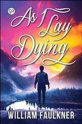 Book cover of As I Lay Dying by William Faulkner