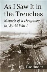 Book cover of As I Saw It in the Trenches by Dae Hinson