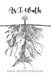 Book cover of As I Walk by Anna Adidepvoraphan