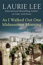Book cover of As I Walked Out One Midsummer Morning by Laurie Lee