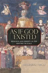 Book cover of As If God Existed by Maurizio Viroli