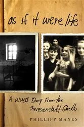 Book cover of As If It Were Life by Philipp Manes