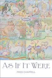 Book cover of As If It Were by Fred Chappell
