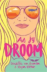 Book cover of As jy Droom by Daniëlla van Heerden
