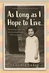 Book cover of As Long As I Hope to Live by Claudia Carli