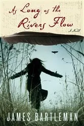 Book cover of As Long as the Rivers Flow by James Bartleman