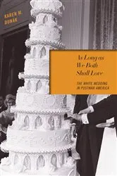 Book cover of As Long as We Both Shall Love by Karen M. Dunak