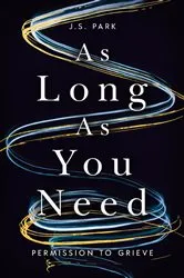 Book cover of As Long as You Need by J. S. Park