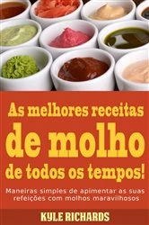 Book cover of As melhores receitas de molho de todos os tempos! by Kyle Richards