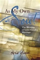 Book cover of As My Own Soul by Chris Glaser