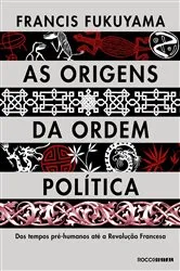 Book cover of As origens da ordem política by Francis Fukuyama