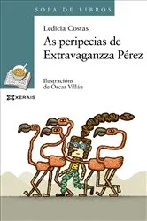 Book cover of As peripecias de Extravaganzza Pérez by Ledicia Costas
