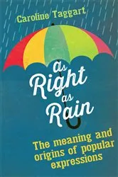Book cover of As Right as Rain by Caroline Taggart