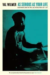 Book cover of As Serious As Your Life by Val Wilmer