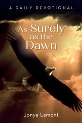 Book cover of As Surely as the Dawn by Jonye Lamont
