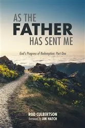 Book cover of As The Father Has Sent Me by Rod Culbertson