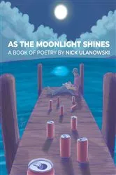 Book cover of As The Moonlight Shines by Nick Ulanowski