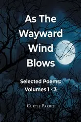Book cover of As The Wayward Wind Blows by Curtis Parris