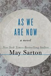 Book cover of As We Are Now by May Sarton