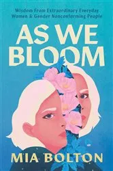 Book cover of As We Bloom by Mia Bolton