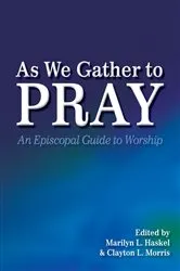 Book cover of As We Gather to Pray by Clayton L. Morris
