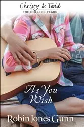 Book cover of As You Wish (Christy and Todd: College Years Book #2) by Unknown