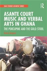 Book cover of Asante Court Music and Verbal Arts in Ghana by Kwasi Ampene