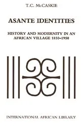 Book cover of Asante Identities by T.C. McCaskie