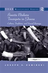 Book cover of Asante Ntahera Trumpets in Ghana by Joseph S.Kaminski