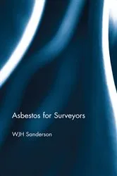 Book cover of Asbestos for Surveyors (2nd ed.) by Bill Sanderson